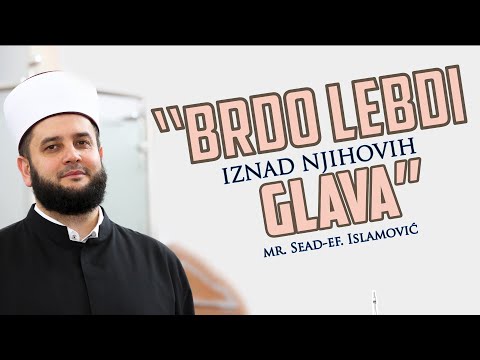 Brdo lebdiI iznad njihovih glava-mr. Sead-ef. Islamović