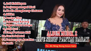 Download lagu Album Mudik 2 (LIVE SHOW Pantai barat pangandaran) mp3