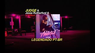 JUDGE - Addicted Ft. Jesse Rutherford &amp; Lil West