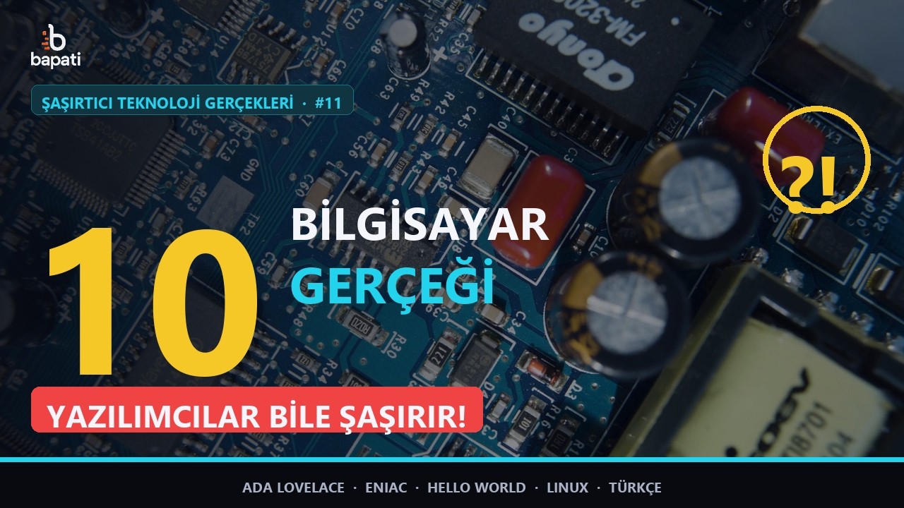 Şaşırtıcı Teknoloji Gerçekleri — İnanması Güç Ama Gerçek