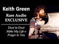 Keith Green (RARE AUDIO EXCLUSIVE!) Dust to Dust/Make My Life a Prayer to You) Live at the Daisy II