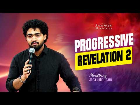 Progressive Revelation 2 | Message By Joha John Tharu
