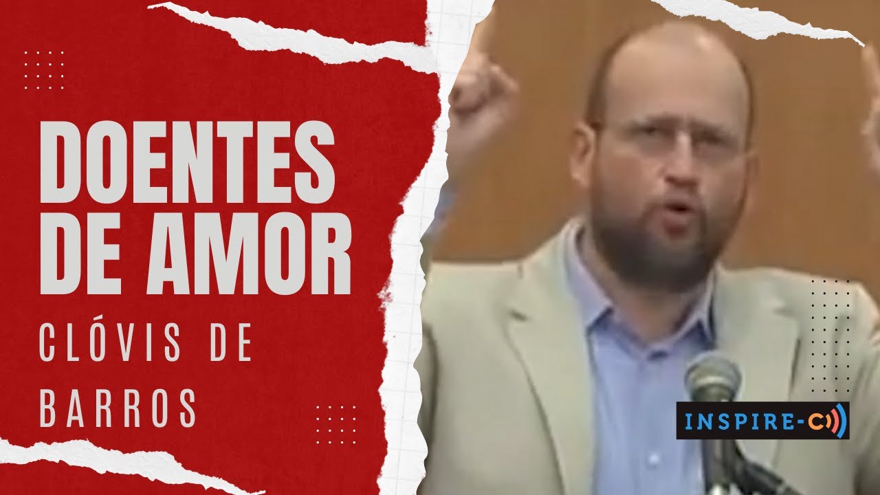 Doentes de amor - Cortes do Clóvis - INSPIRE-C - Canal Oficial