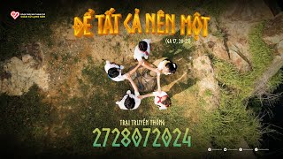 ĐỂ TẤT CẢ NÊN MỘT (Ga 17, 20-23) | Trailer Trại Truyền Thống 2024