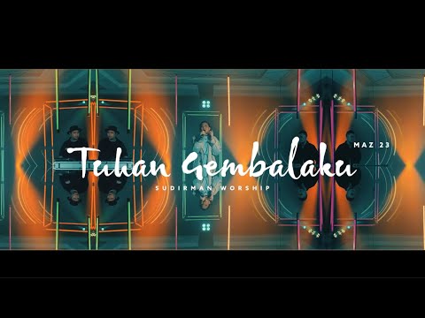 TUHAN GEMBALAKU (MAZMUR 23) - SUDIRMAN WORSHIP (OFFICIAL VIDEO)