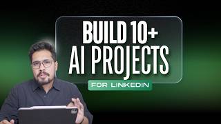 AI Agents Projects: Build 10+ AI Projects as Experience (For LinkedIn)