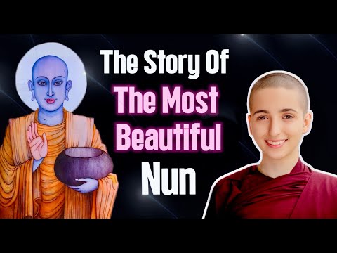 The Most Beautiful Woman Who Became a Nun... (The Story of Maha Arhant Therī Uppalavannā)