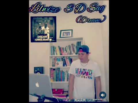 Lil Wize ft Sd-Sag (Dream)              Is Out Now @Lil Wize ml