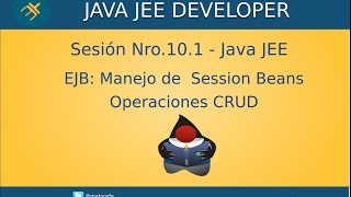 Curso de Java Web - Sesión Nro.10.1 - EJB Stateless: Manejo de SessionBeans - Operaciones CRUD