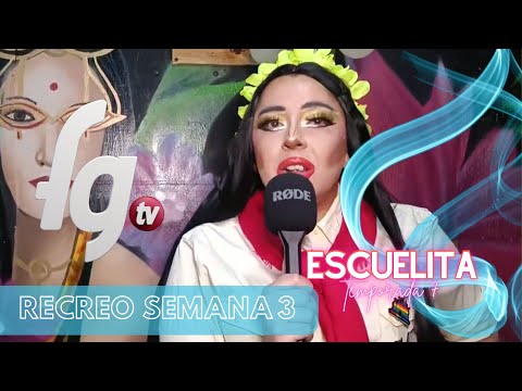 RECREO ESCUELITA FG 7 / SEMANA 3 - CANAL FARANDULA GAY