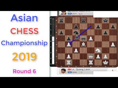 GM Le Quang Liem vs GM Lalith Babu M R (asian continental chess championship 2019) - Round 6