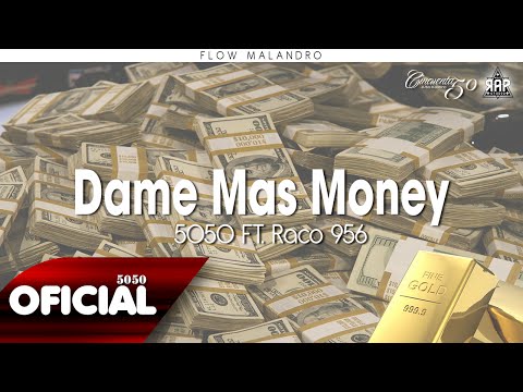 5050 Ft. Raco 956 - Dame Mas Money  (Flow Malandro) Bville Tx. 2016