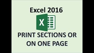 Excel 2016 - Set Printing Area - How to Print on One Page in Worksheet or in Sections of a Sheet MS