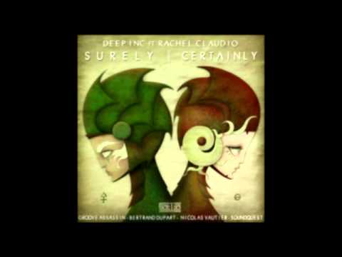 Deep Inc. Ft Rachel Claudio - Surely Certainly (Bertrand Dupart Remix)