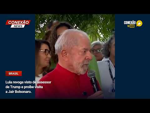 Vídeo: Lula revoga visto de assessor de Trump e proíbe visita a Jair Bolsonaro.