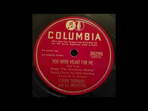 Claude Thornhill And His orchestra You were Meant for me 78 rpm