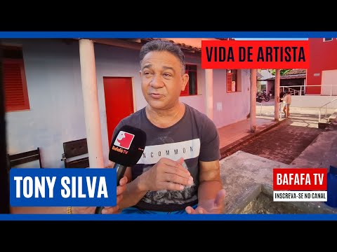 VIDA DE ARTISTA - TONY SILVA
