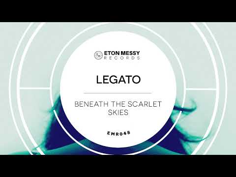 LEGATO - Beneath The Scarlet Skies (Extended Mix)