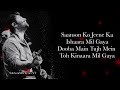 Saanson Ko LYRICS Arijit Singh I SubhamMix Lyrics