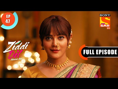 Ziddi Dil Maane Na - Monami In Trouble - Ep 47 - Full Episode - 28th  October  2021