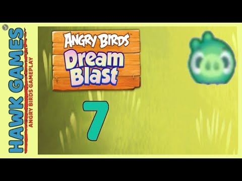 Angry Birds Dream Blast Level 7 - Walkthrough, No Boosters