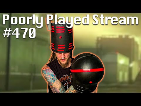 Poorly Played Stream #470 Summer Heat Walks On