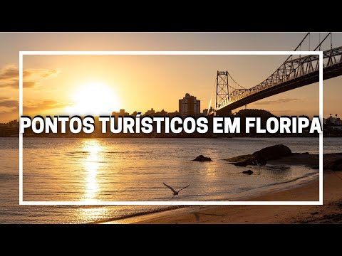 O Que Fazer em Florianópolis? Conheça 7 Top Dicas de Pontos Turísticos em Floripa