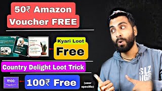 Rs.50 FREE Amazon Voucher, FREE Live Plant Kyari Loot, Country Delight Loot Trick, Cred Rs.100 Free