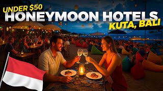10 Honeymoon Hotels in KUTA Bali Under $50 | Private Beachfront, Infinity Pool & Candle-lit Dinner
