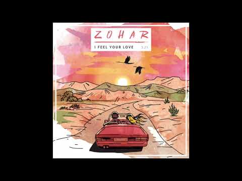 ZOHAR - I Feel Your Love