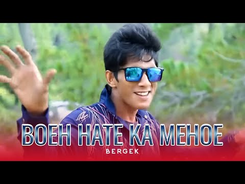 Bergek - Boeh Hate Ka MeHoe (Official Music Video)