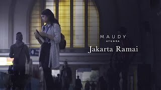 Download lagu Maudy Ayunda - Jakarta Ramai |   mp3