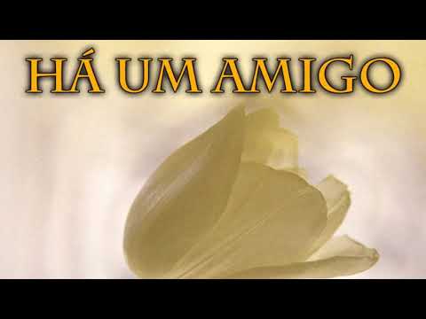Hinário Adventista 100 - HÁ UM AMIGO