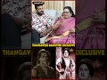 Opportunity Got Through MGR Thangavelu Daughter Exclusive Thangavelu Mgr Alibaba
