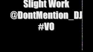 Slight Work Remix - Deejay