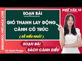 Soạn bài Gió thanh lay động cành cô trúc Ngữ văn 10 Cánh diều