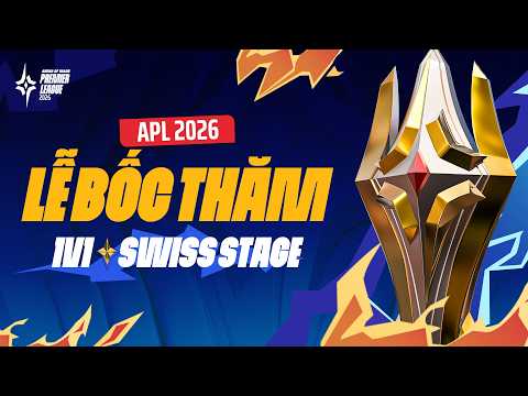 🔴 TRỰC TIẾP: LỄ BỐC THĂM 1V1 - SWISS STAGE  | APL 2026 (NGÀY 09/06)
