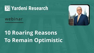 10 Roaring Reasons To Remain Optimistic