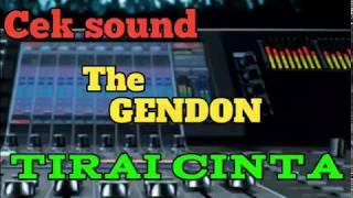 Download lagu Cek sound paling enak!!! The GENDON - Tirai cinta mp3
