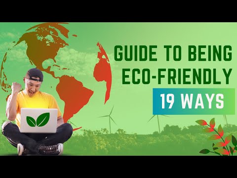 19 Ways - The Ultimate Guide to Being Eco-Friendly | #sustainability
