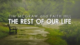 Tim McGraw and Faith Hill - The Rest of Our Life (Lyric Video)