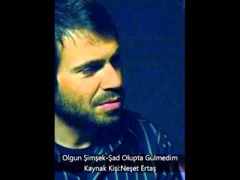 Şad Olup Gülmedim//Olgun Şimşek