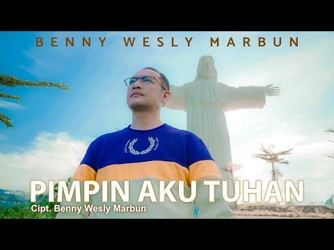 Pimpin Aku Tuhan  -  Benny Wesly Marbun (video music official)