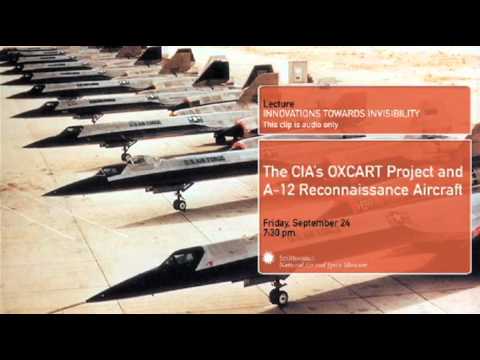 Innovations Toward Invisibility: The CIA's OXCART Project and A-12 Reconnaissance Aircraft