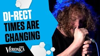 DI-RECT - TIMES ARE CHANGING //Live bij Giel - Radio Veronica