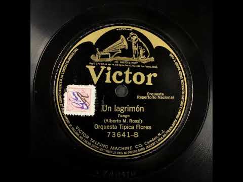 ORQUESTA TIPICA FLORES-Un lagrimón, tango (Alberto M. Rossi)-Victor 73641-B (BA-136/3)-13/10/1922