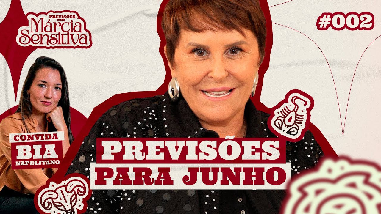 MÁRCIA SENSITIVA - PREVISÕES PARA JUNHO