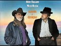 Merle Haggard & Willie Nelson ~ Silver Wings