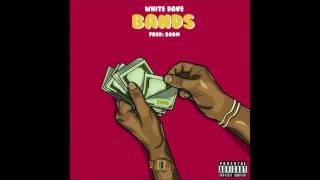 White Dave - Bands (Explicit)