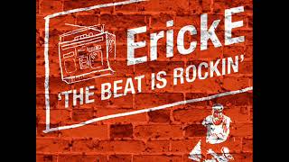 Erick-E - The Beat Is Rockin' (Radio Edit) (2007)